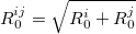 \begin{equation}  R_0^{ij}=\sqrt {R_0^ i + R_0^ j} \end{equation}