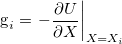 \begin{equation}  \label{gradient1} {\textrm{g}}_ i = \left. - \frac{\partial U}{\partial X} \right|_{X=X_ i} \end{equation}