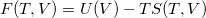 \begin{equation}  \label{qha} F(T,V) = U(V)-TS(T,V) \end{equation}
