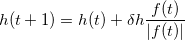 \begin{equation}  \label{eq:tensor} h(t+1) = h(t) + \delta {h}\frac{f(t)}{|f(t)|} \end{equation}