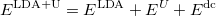 \begin{equation}  E^\text {LDA+U} = E^\text {LDA} + E^ U + E^\text {dc} \end{equation}