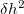 $\delta {h}^2$