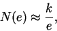 \begin{displaymath}N(e) \approx \frac{k}{e},\end{displaymath}